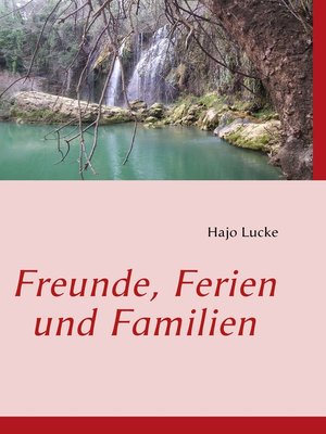 cover image of Freunde, Ferien und Familien